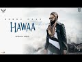 Babbu Maan - Hawaa || New Hindi Songs 2022
