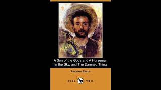 A Son of the Gods and a Horseman in the Sky, and the Damned Thing