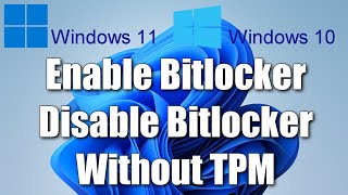 ✅How to Enable BitLocker encryption in Windows 11/10 on drive C Without TPM. How to Remove BitLocker