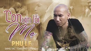 Musik-Video-Miniaturansicht zu Con Xin Lỗi Mẹ Songtext von Phú Lê