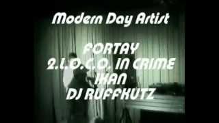 Modern Day Artist LIVE- Fortay At Large, 2.L.O.C.O. IN CRIME, Ikan Milat, DJ Ruffkutz, Skeamo