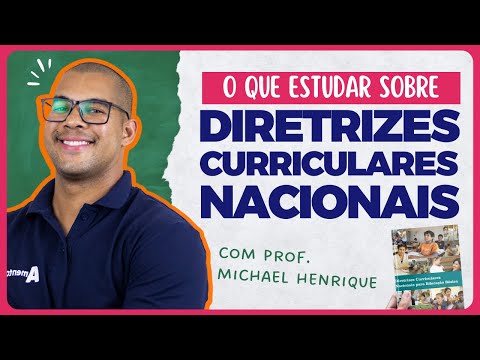 DIRETRIZES CURRICULARES NACIONAIS da ED. BÁSICA | Convidado: Prof. Michael Henrique