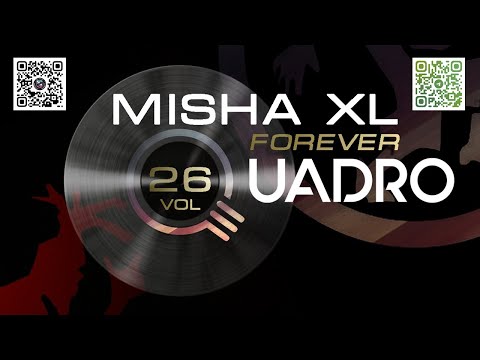 MISHA XL - QUADRO FOREVER vol.26 - LIVE MIX