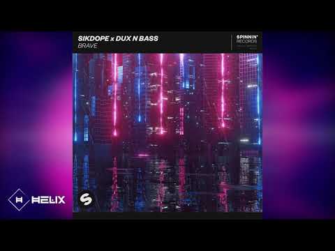 Sikdope X Dux N Bass - Brave (H3LIX-Bootleg)