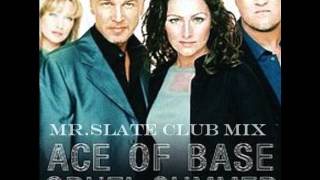 Ace Of Bass - Cruel Summer~Mr.Slate Club Mix