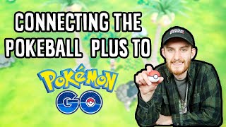 How To Connect The PokeBall Plus To Pokemon Go