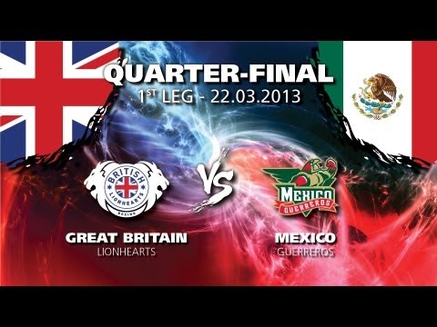 British Lionhearts - Mexico Guerreros - Quarter Finals - Leg 1 - WSB Season 3