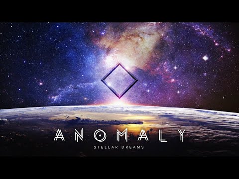Stellar Dreams - Anomaly
