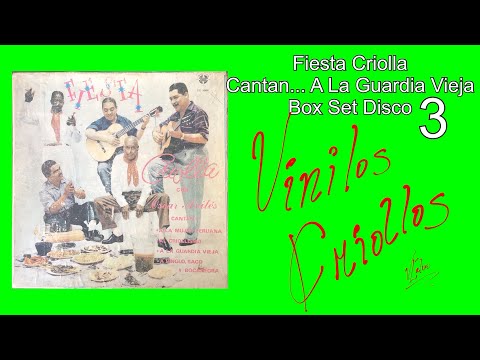 Fiesta Criolla - Box Set Disco 3 - Cantan... A La Guardia Vieja (LP Full Álbum Vinilo) 1964