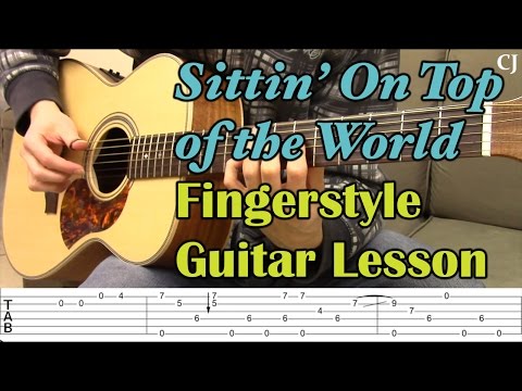 Sittin' On Top of the World (With Tab) - Watch and Learn Fingerstyle Guitar Lesson