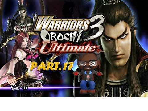 Warriors Orochi 3 ULTIMATE pt. 17-FINDING LUBU-