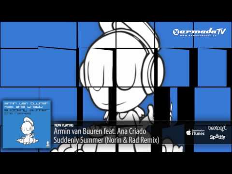 Armin van Buuren feat. Ana Criado  - Suddenly Summer (Norin & Rad Remix)