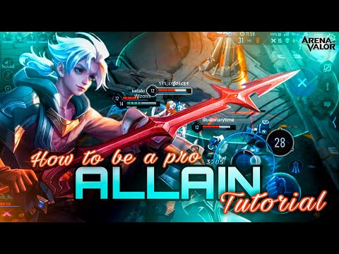 Allain Tutorial and Complete Guide | How To Be A Pro | Build, Arcana, Enchantment | Arena of Valor