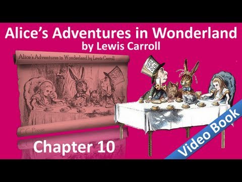 第10章--劉易斯-卡羅爾的《愛麗絲夢遊仙境》--《龍蝦四重奏》。 (Chapter 10 - Alice's Adventures in Wonderland by Lewis Carroll - The Lobster Quadrille)