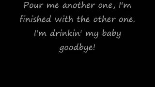 Drinkin' My Baby Goodbye (Charlie Daniels Band) w/ lyrics