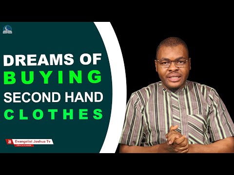 Dream Of Buying Second-Hand Clothes II Meaning From Evangelist Joshua