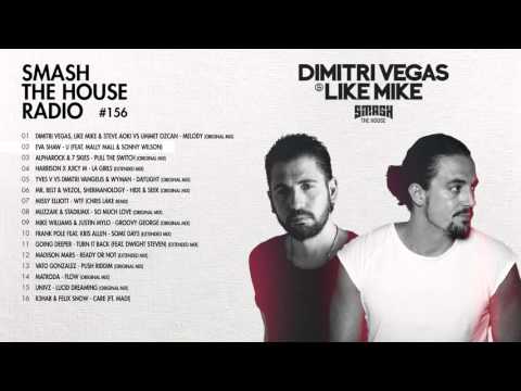 Dimitri Vegas & Like Mike - Smash The House Radio ep. 156
