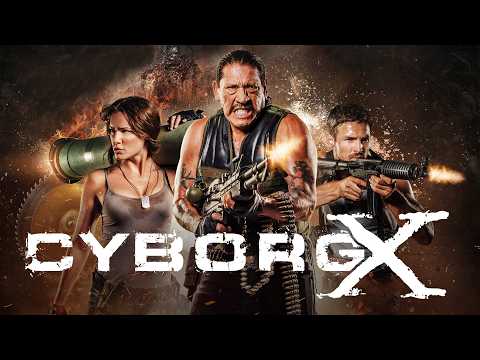 Cyborg X (Sci-Fi | 2016 | with Danny Trejo | full movie in German)
