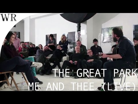 The Great Park - 'Me And Thee' live in Berlin