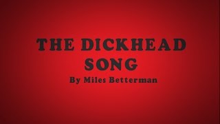 The Dickhead Song