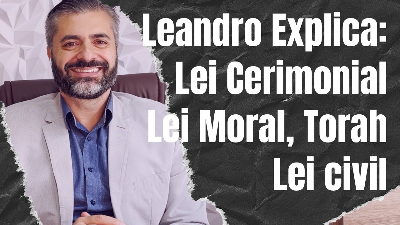 LEANDRO QUADROS EXPLICA: Qual é a diferença? Lei Moral ou cerimonial, Lei Civil, mandamentos, Torah