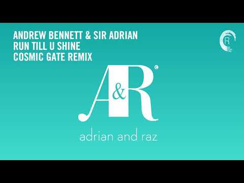 Andrew Bennett & Sir Adrian - Run Till U Shine (Cosmic Gate Remix) [RNM CLASSICS]