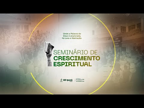 SEMINÁRIO DE CRESCIMENTO ESPÍRITUAL - CAMPO DE IPORÁ - 27/01/2026