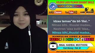 Download lagu Innal Habibal Musthofa Karaoke Religi Tanpa Vocal Cowok Duet Bareng Ifah. M mp3