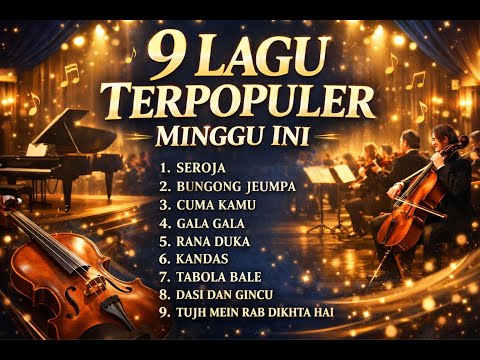 9 LAGU Terpopuler 17/12/2025 | Orchestra Version by Symphony Nusantara | Full Romantic & Viral Hits