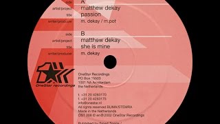 Matthew Dekay ‎– She Is Mine (Original Mix)