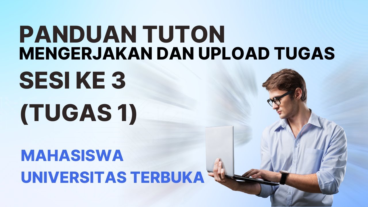 PANDUAN MENGERJAKAN TUGAS TUTON UT