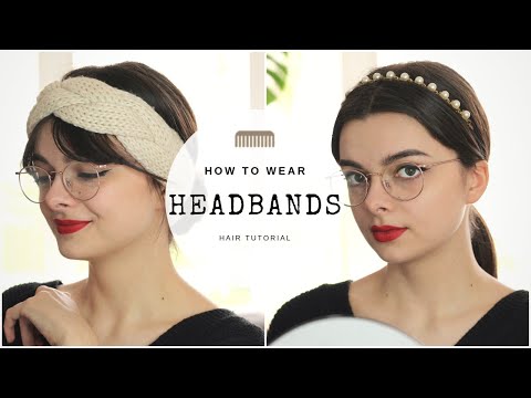 How To Wear Headbands 5 Ways | Hair Tutorial