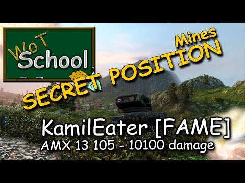 WOT SCHOOL: Secret climb on Mines with KamilEater [FAME], AMX 13 105, 10.1k damage, WORLD OF TANKS