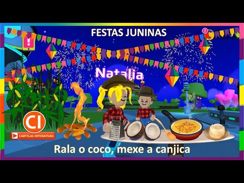 SÃO JOÃO - RALA O COCO, MEXE A CANJICA - ARRAIÁ PKXD  Educação Infantil CARTELAS INTERATIVAS MÚSICA