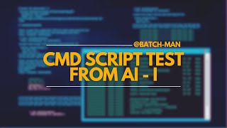 Using AI to LEARN CMD/BATCH - PART I | A Newbie's Survival Guide | Batch Man
