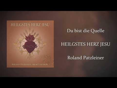 Roland Patzleiner - Du bist die Quelle (Offizieller Audio)