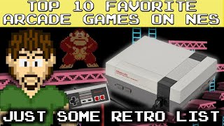 Top 10 Favorite Arcade Games on the NES - Just Some Retro List