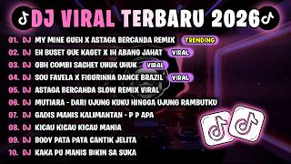 Download lagu DJ TIKTOK TERBARU 2026 🎵 DJ MY MINE GUEH 🎵 DJ ASTAGA BERCANDA VIRAL 🎵 OBH COMBI SACHET FULL BASS mp3 Download lagu DJ TIKTOK TERBARU 2026 🎵 DJ MY MINE GUEH 🎵 DJ ASTAGA BERCANDA VIRAL 🎵 OBH COMBI SACHET FULL BASS mp3