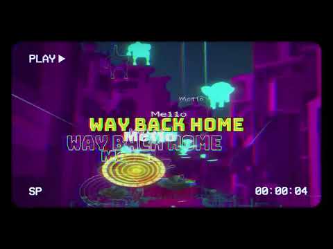 Me11o - Way Back Home (Official Visual)