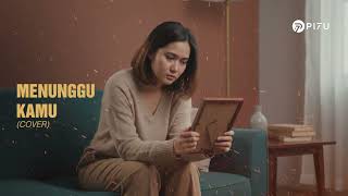 Download lagu Menunggu Kamu – Anji | Cover by PI7U mp3