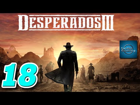 Desperados 3 - Chapter III. - 14. The Wages of Pain - Part 2