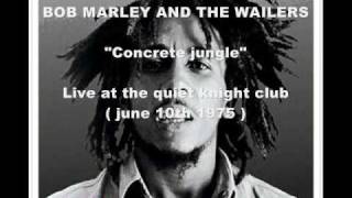 Bob Marley and The Wailers - Concrete jungle live 1975