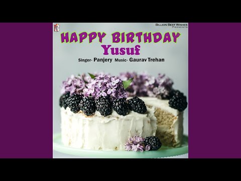 Happy Birthday Yusuf