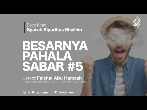 46. BESARNYA PAHALA SABAR #5 | Syarah Riyadhus Shalihin | Ustadz Faisal Abu Hamzah