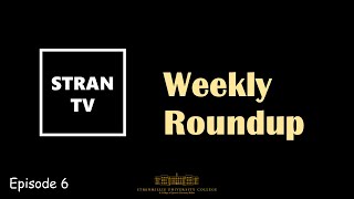 Weekly Round Up - Episode 6