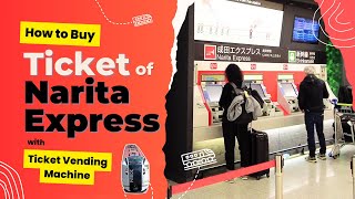 How to Buy ticket of "Narita Express" with Ticket Vending Machine.😄👍: Narita Airport to Tokyo.