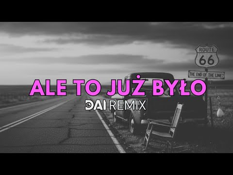 Maryla Rodowicz - Ale To Już Było | DAI Remix 2025