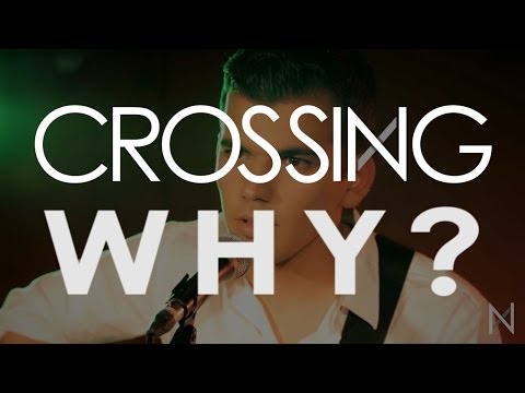 CROSSING - Why?