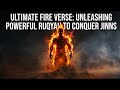 Ultimate Fire Verse Unleashing Powerful RUQYAH To Conquer Jinns Ayat E Harq Ayat E Azaab