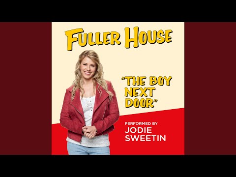 The Boy Next Door (from "Fuller House")